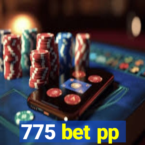 775 bet pp